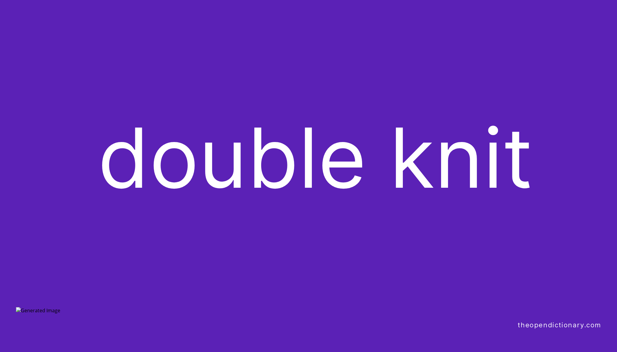 double-knit-meaning-of-double-knit-definition-of-double-knit-example-of-double-knit